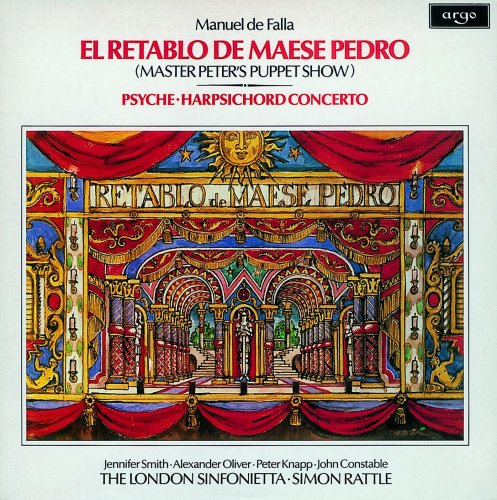 John Constable, London Sinfonietta, Sir Simon Rattle - Falla: El Retablo de Maese Pedro, Harpsichord Concerto, Psyche (1981)