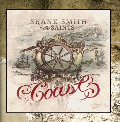 Shane Smith & The Saints - Coast (2012)
