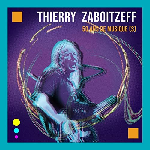 Thierry Zaboitzeff - 50 ans de musique(s) (2022) Hi-Res