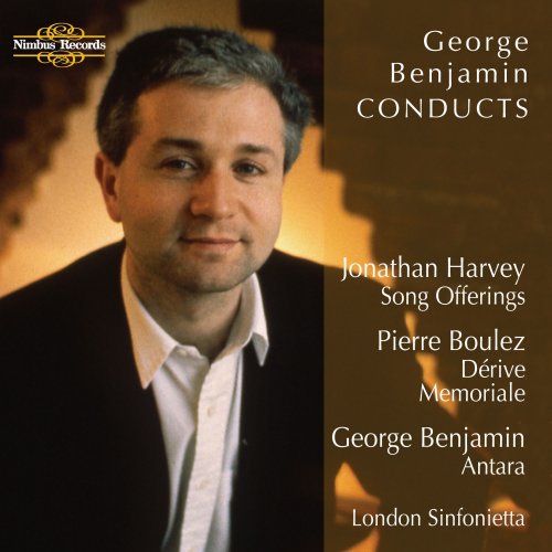 London Sinfonietta, George Benjamin - Benjamin: Antara / Boulez: Dérive and Memoriale / Harvey: Song Offerings (1989)