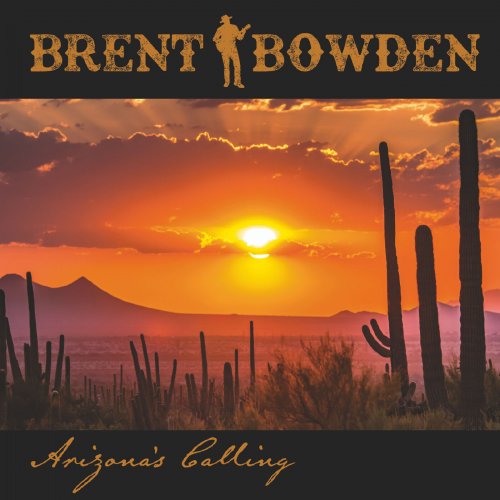 Brent Bowden - Arizona's Calling (2022)