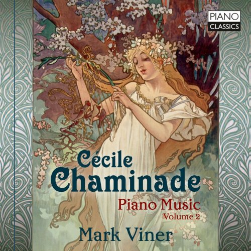 Mark Viner - Chaminade: Piano Music (2022) [Hi-Res]