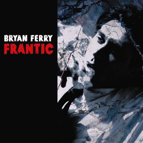 Bryan Ferry - Frantic (2002)