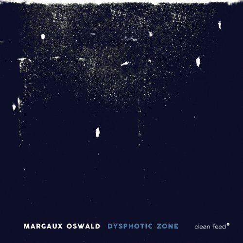 Margaux Oswald - Dysphotic Zone (2022) [Hi-Res]