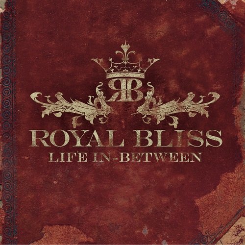 Royal Bliss - Life In-Between (2009)