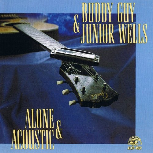 Buddy Guy And Junior Wells - Alone And Acoustic (1991)