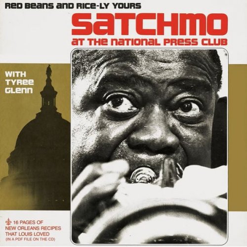 Louis Armstrong - Satchmo At The National Press Club: Red Beans And Rice - Ly Yours (2012)