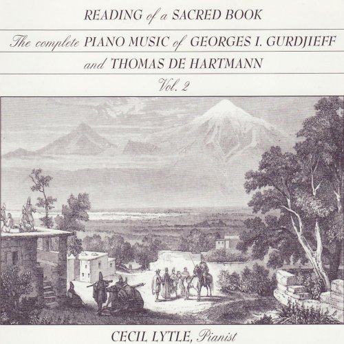 Cecil Lytle - The Complete Piano Music of Georges I. Gurdjieff & Thomas de Hartmann, Vol. 2: Reading of a Sacred Book (1988)