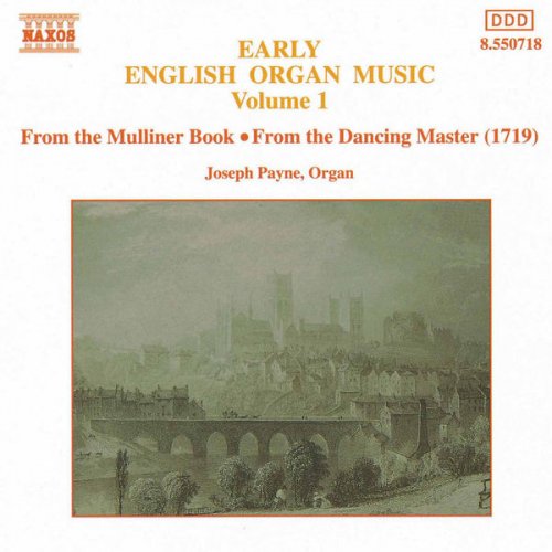 Joseph Payne - Early English Organ Music, Vol. 1 & Vol. 2 (1993)