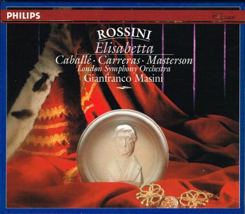 London Simphony Orchestra,  Montserrat Caballe, Jose Carreras - Rossini: Elisabetta Regina d'Inghilterra (1992)