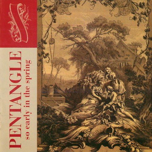 Pentangle - So Early in the Spring (1989) Hi-Res