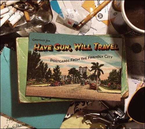 Have Gun, Will Travel - Postcards From The Friendly City (2009) 320 kbps