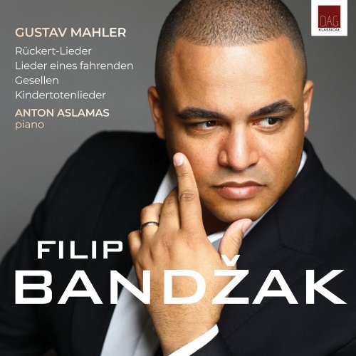 Filip Bandžak - Mahler - Lieder (2022) [Hi-Res]