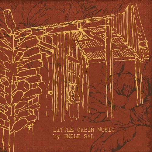 Uncle Sal - Little Cabin Music (2015)