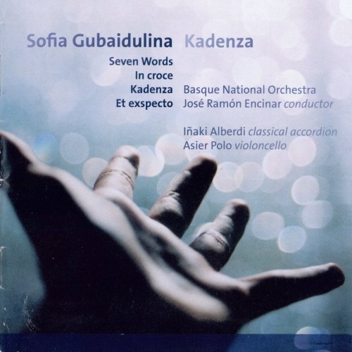 Sofia Gubaidulina, Basque National Orchestra, José Ramón Encinar - Kadenza / Seven Words / Et exspecto (2011)