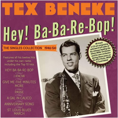 Tex Beneke - Hey! Ba-Ba-Re-Bop! The Singles Collection 1946-54 (2022)