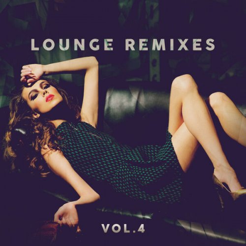 VA - Lounge Remixes, Vol. 4 (2022)