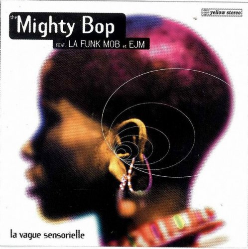 The Mighty Bop - La Vague Sensorielle (1995)