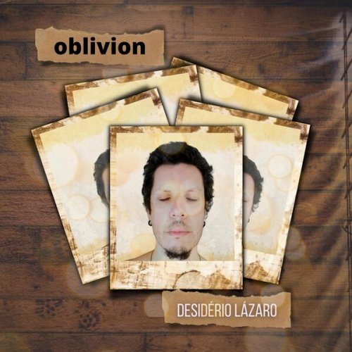 Desidério Lázaro - Oblivion (2022)
