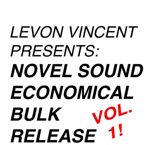 Levon Vincent - LEVON VINCENT PRESENTS: NOVEL SOUND ECONOMICAL BULK RELEASE (2022)