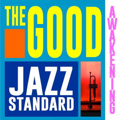 VA - The Good Awakening: Jazz Standard (2022)