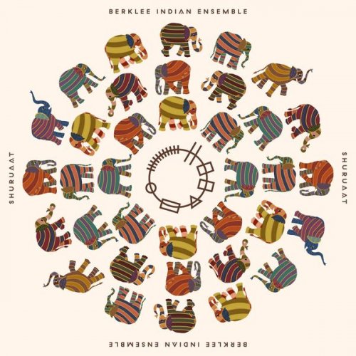 Berklee Indian Ensemble - Shuruaat (2022) [Hi-Res]