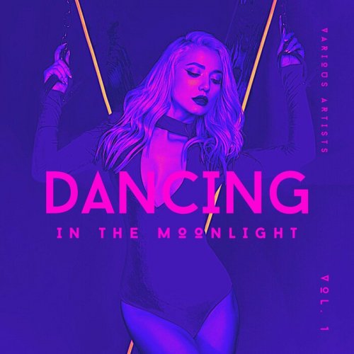 VA - Dancing In The Moonlight, Vol. 1 (2022)