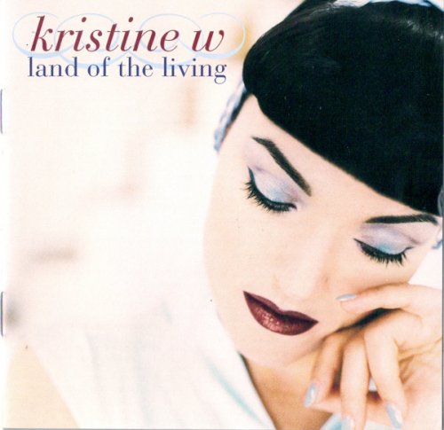 Kristine W - Land Of The Living (1996)