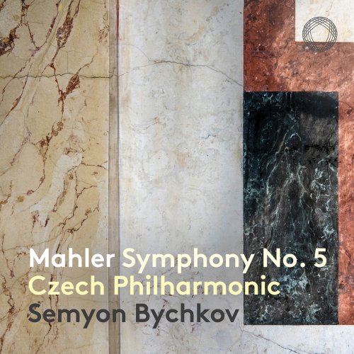 Czech Philharmonic Orchestra & Semyon Bychkov - Mahler: Symphony No. 5 in C-Sharp Minor (2022) [Hi-Res]