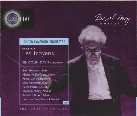 Sir Colin Davis, London Symphony Orchestra - Berlioz: Les Troyens (2002)