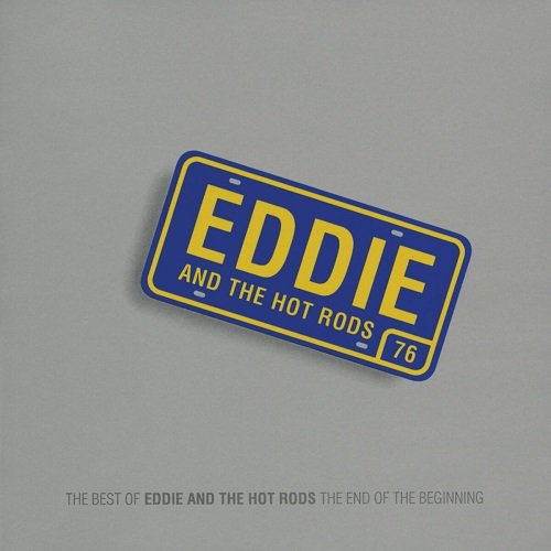 Eddie & The Hot Rods - The End Of The Beginning (The Best Of Eddie & The Hot Rods) (1993)