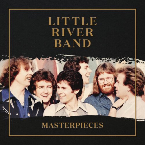 Little River Band - Masterpieces (Remastered) (2022) [Hi-Res]