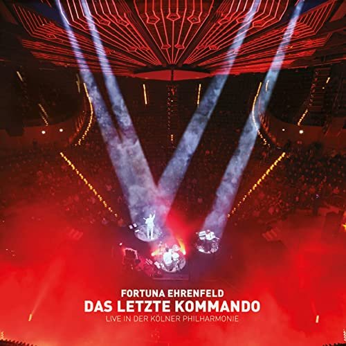 Fortuna Ehrenfeld - Das letzte Kommando (Live in der Kölner Philharmonie) (2022)