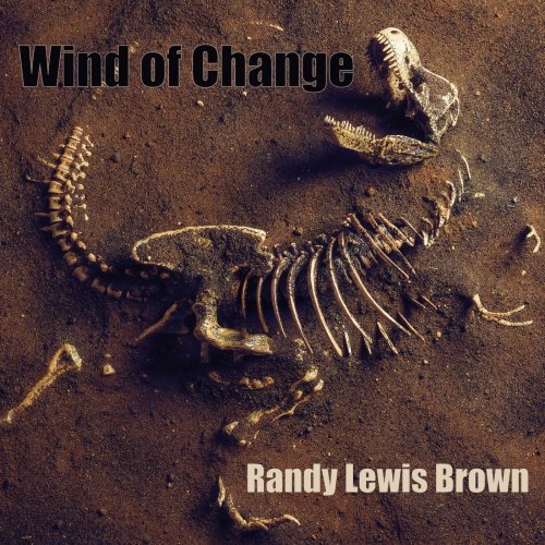 Randy Lewis Brown - Wind of Change (2022)