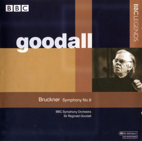 BBC Symphony Orchestra, Sir Reginald Goodall - Bruckner: Symphonie Nr.9 (2006)