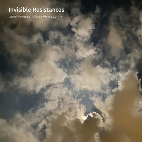 Izumi Kimura - Invisible Resistances (2022)