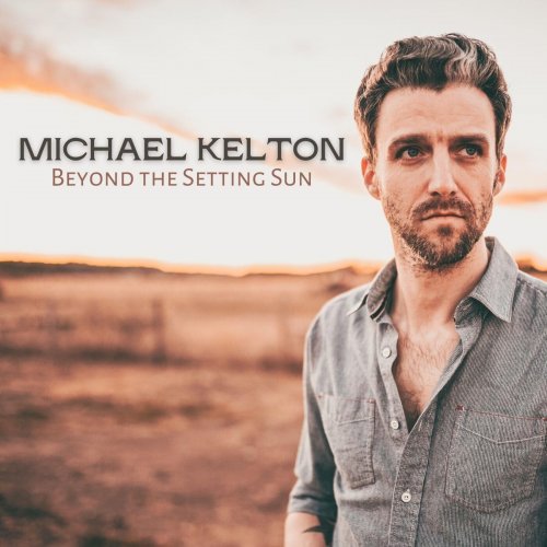 Michael Kelton - Beyond the Setting Sun (2022)