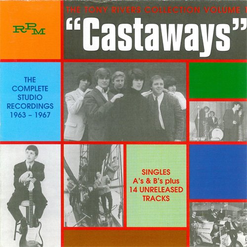 Tony Rivers And The Castaways - Castaways / The Tony Rivers Collection Volume 1 (1999)