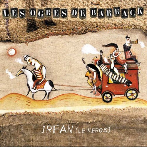 Les Ogres De Barback - Irfan, le héros (1999)