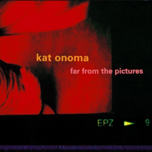 Kat Onoma - Far From The Pictures (1995)