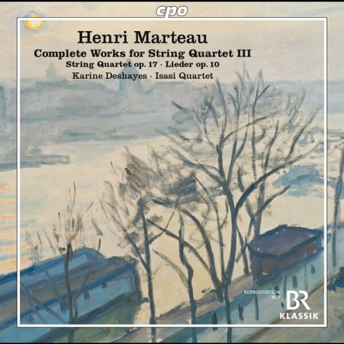 Karine Deshayes, Isasi Quartet - Marteau: Complete Works for String Quartet, Vol. 3 (2022)