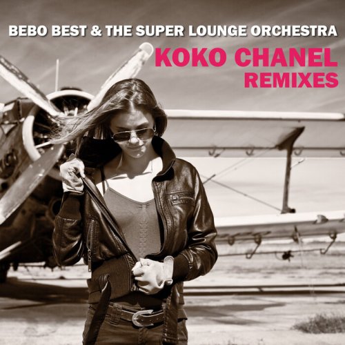 Bebo Best & The Super Lounge Orchestra - Koko Chanel (Remixes) (2022)