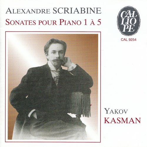 Yakov Kasman - Scriabine: Sonates pour Piano 1 a 5 (1997)