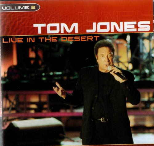 Tom Jones - Live in the Desert, vol. 2 (2002)