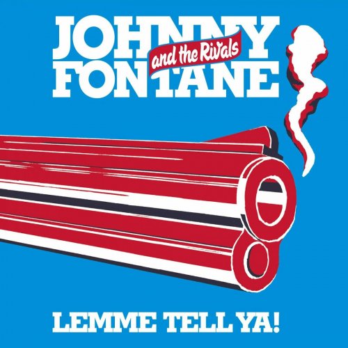 Johnny Fontane, The Rivals - Lemme Tell Ya! (2015)
