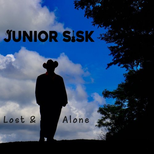 Junior Sisk - Lost & Alone (2022)