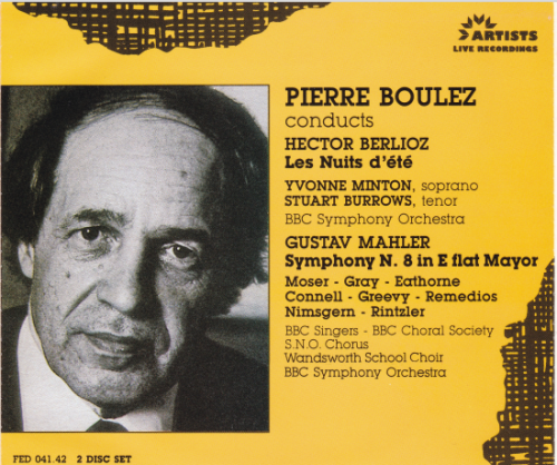BBC Symphony Orchestra, Pierre Boulez - Berlioz: Les Nuits d'ete / Mahler: Symphony N. 8 in E Flat Mayor (1993)