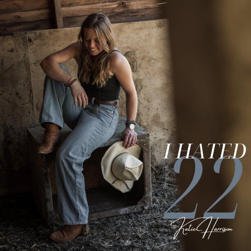 Katie Harrison - I Hated 22 (2022) Hi Res