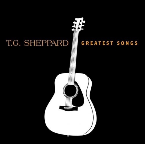 T.G. Sheppard - Greatest Songs (2004)