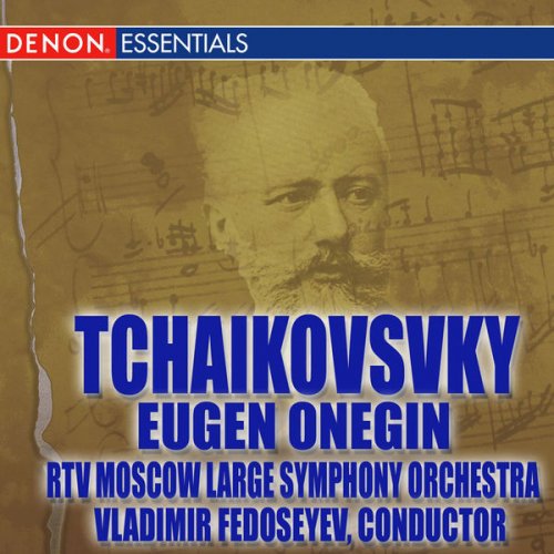 Vladimir Fedoseyev - Tchaikovsky: Eugen Onegin (2009)